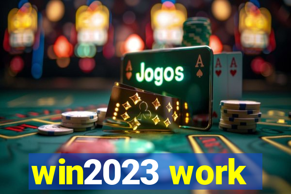 win2023 work